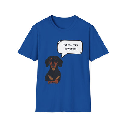 pet me you cowards T-Shirt