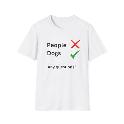 T-Shirt - "People X Dogs ✔ Any Questions?"