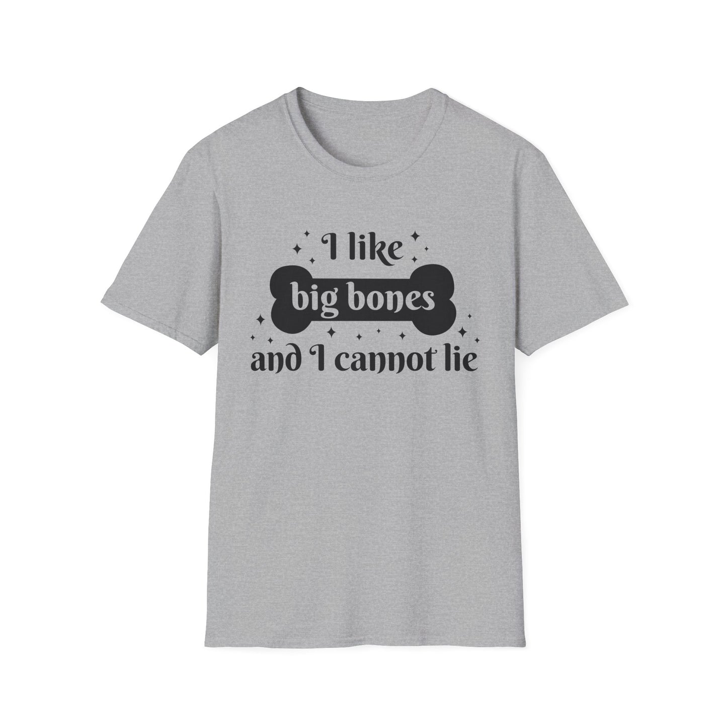 I like big Bones T-Shirt