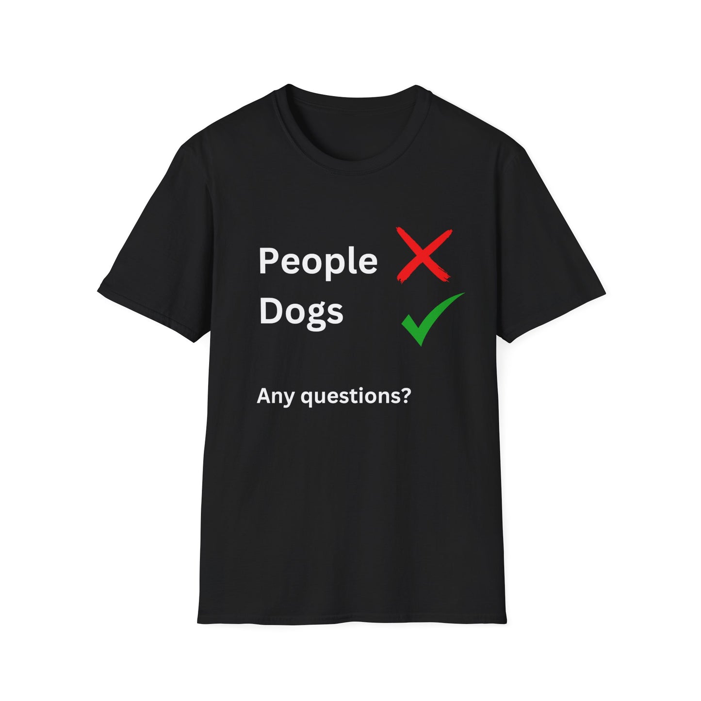 T-Shirt - "People X Dogs ✔ Any Questions?"