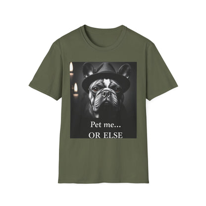 Pet me or else T-Shirt