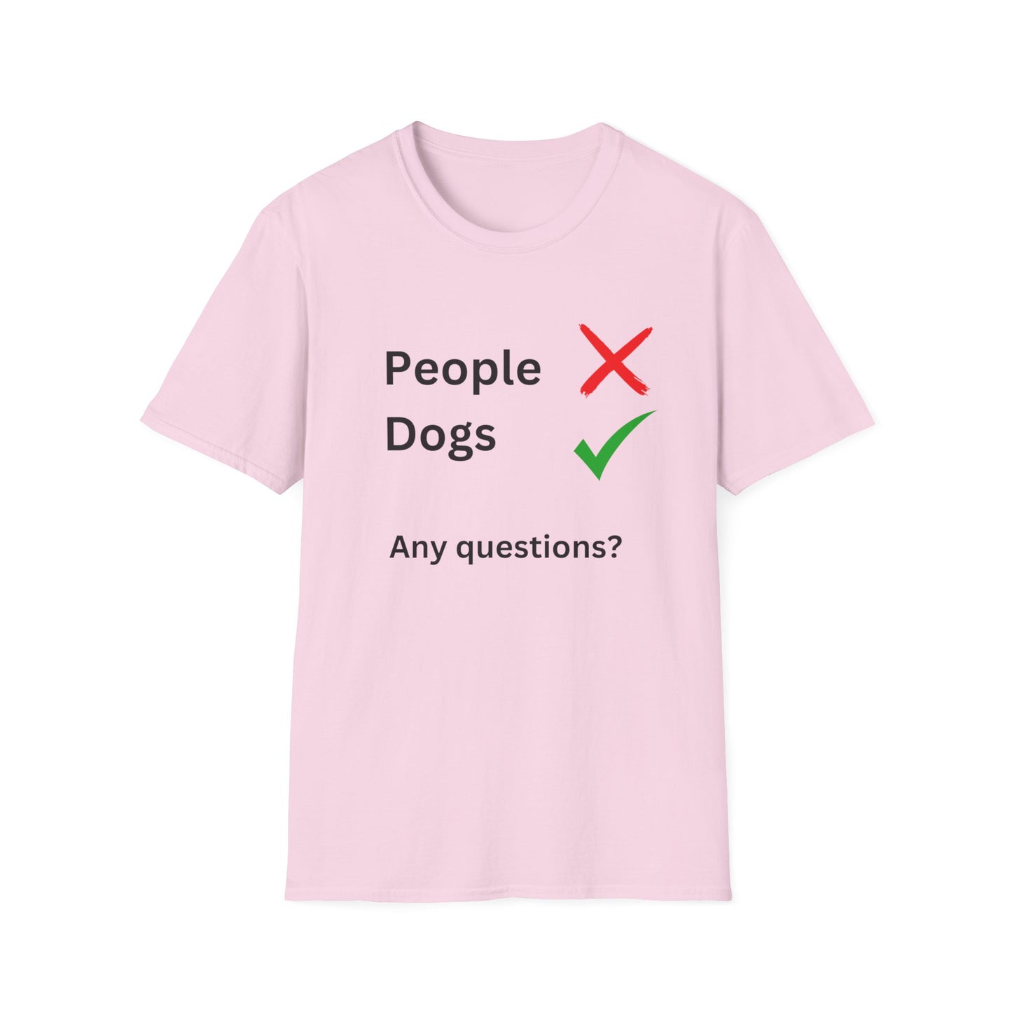 T-Shirt - "People X Dogs ✔ Any Questions?"