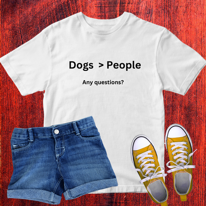 Unisex T-Shirt - 'Dogs > People'