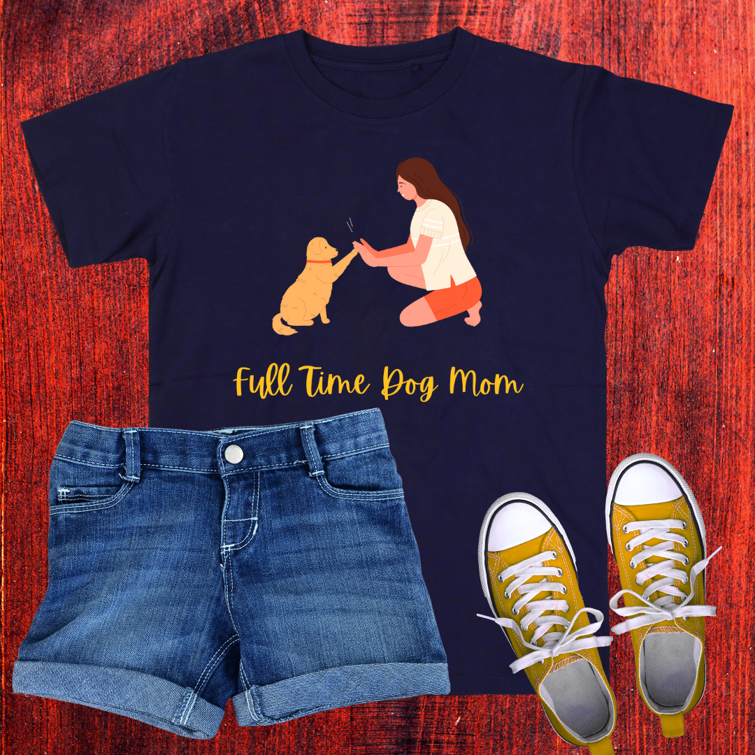 Full time Dog mom T-Shirt