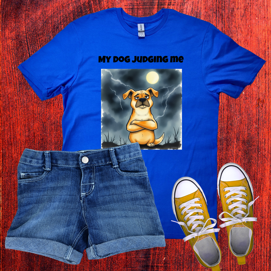 My Dog Judging Me T-Shirt