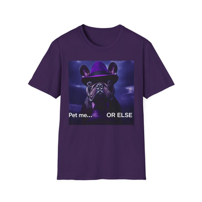 Pet me or else T-Shirt