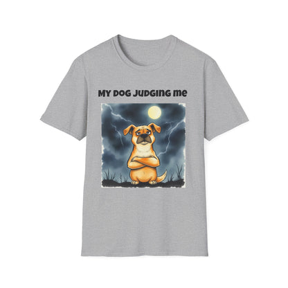 My Dog Judging Me T-Shirt