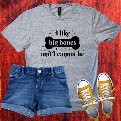 I like big Bones T-Shirt