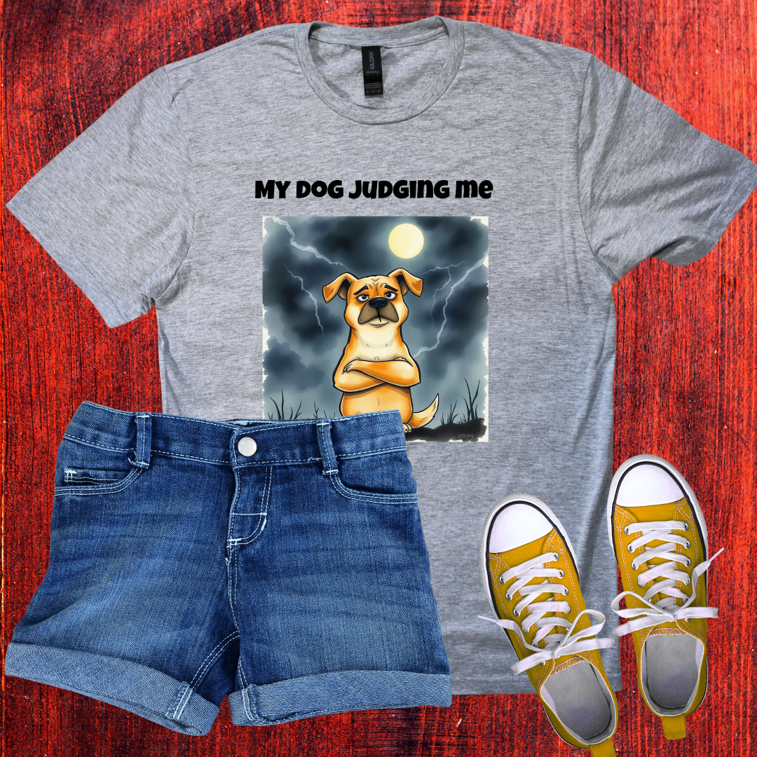 My Dog Judging Me T-Shirt