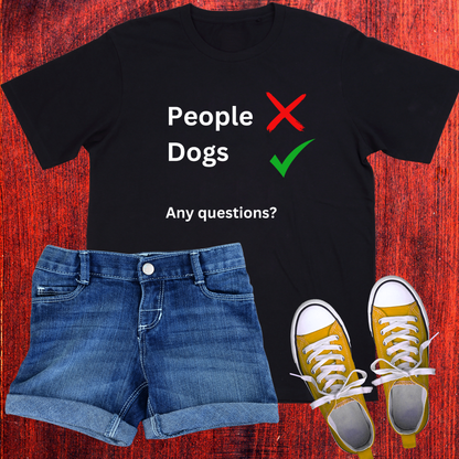 T-Shirt - "People X Dogs ✔ Any Questions?"