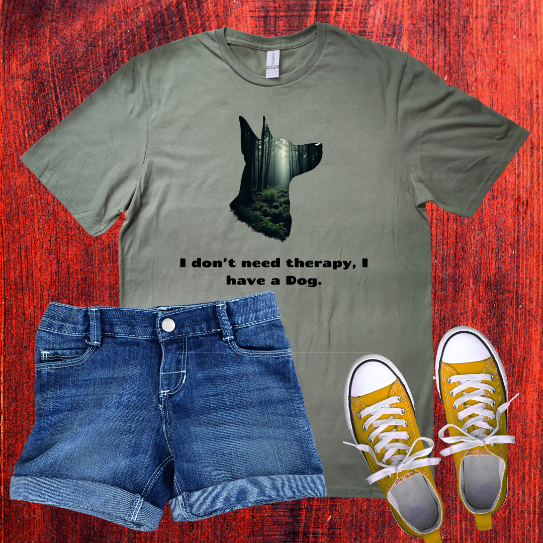 I don't need therapy, I have a dog T-Shirt