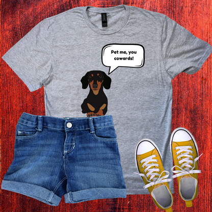 pet me you cowards T-Shirt