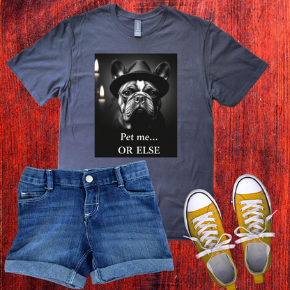 Pet me or else T-Shirt