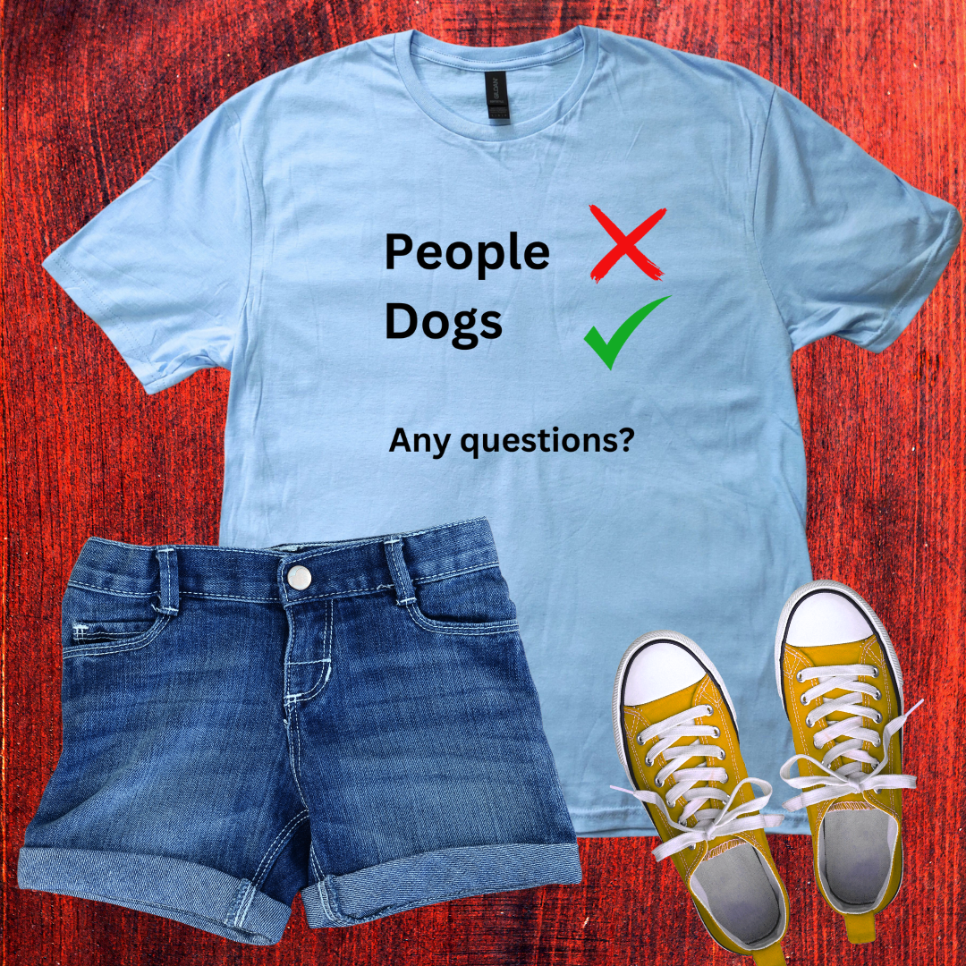 T-Shirt - "People X Dogs ✔ Any Questions?"