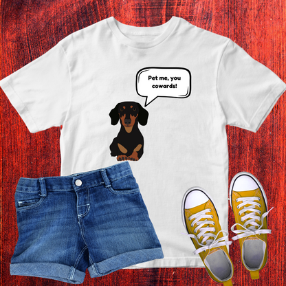 pet me you cowards T-Shirt