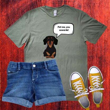 pet me you cowards T-Shirt