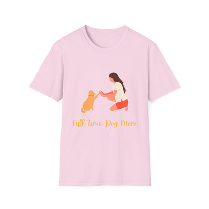 Full time Dog mom T-Shirt